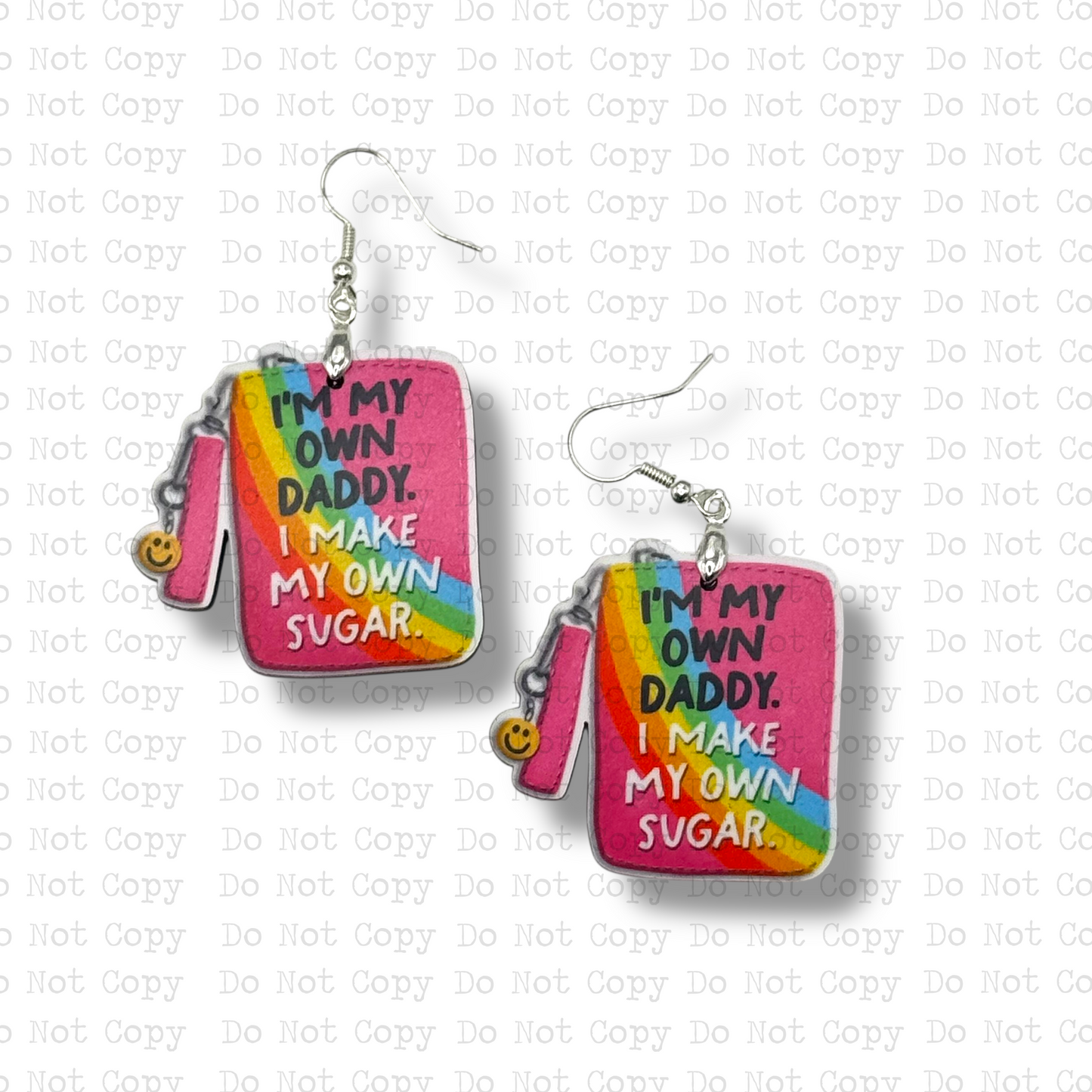 I Make My Own Sugar Earrings
