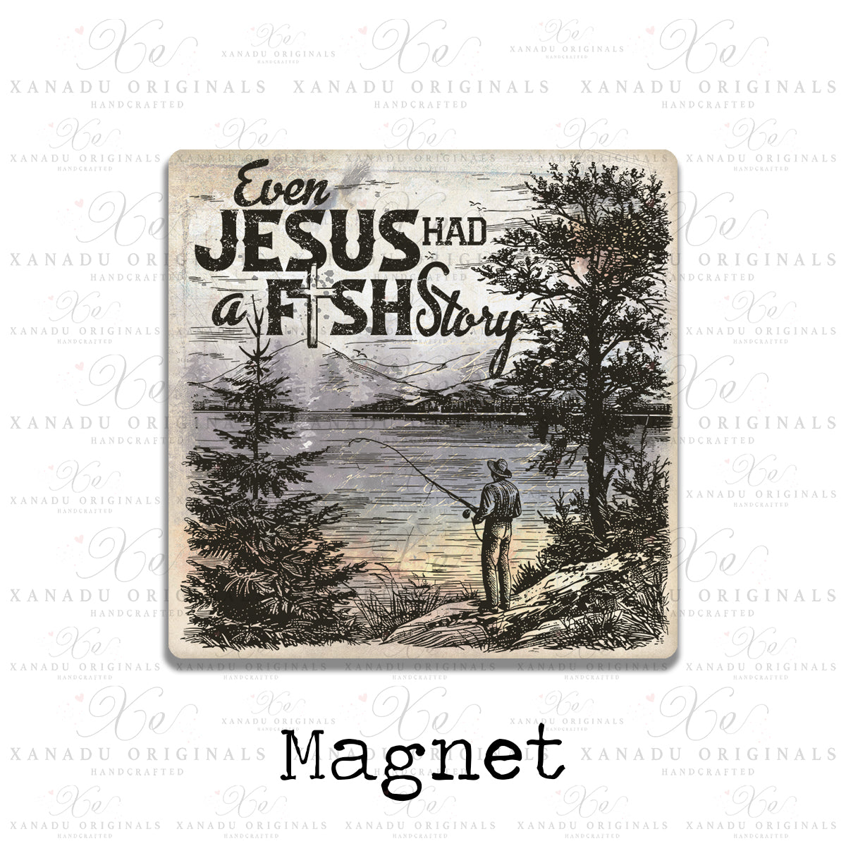 Even Jesus Had A Fish Story Magnet