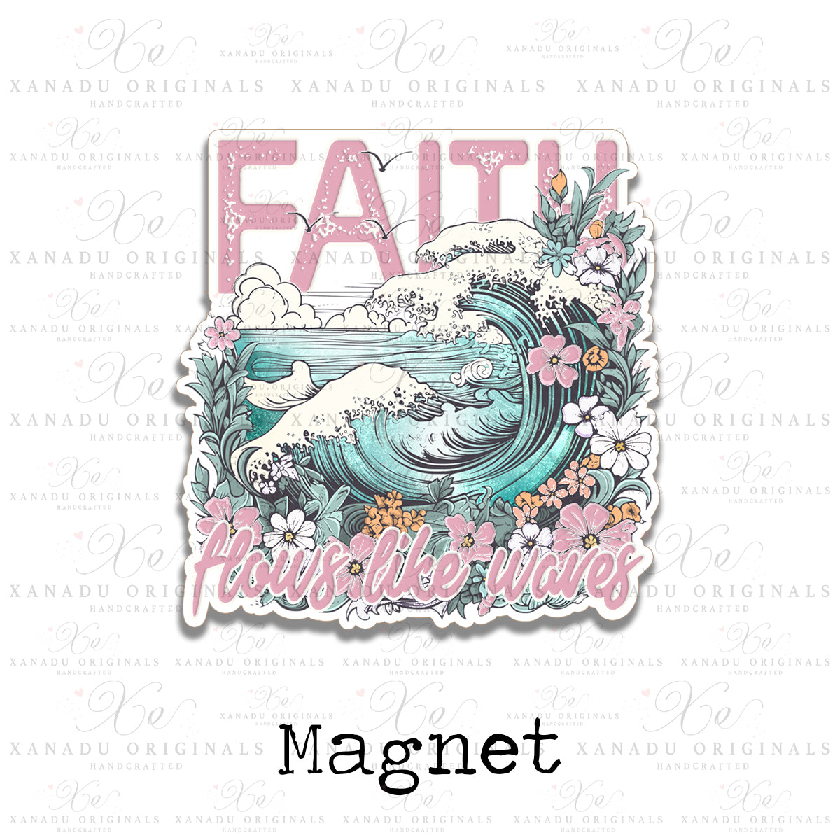 Faith Flows Like Waves Magnet