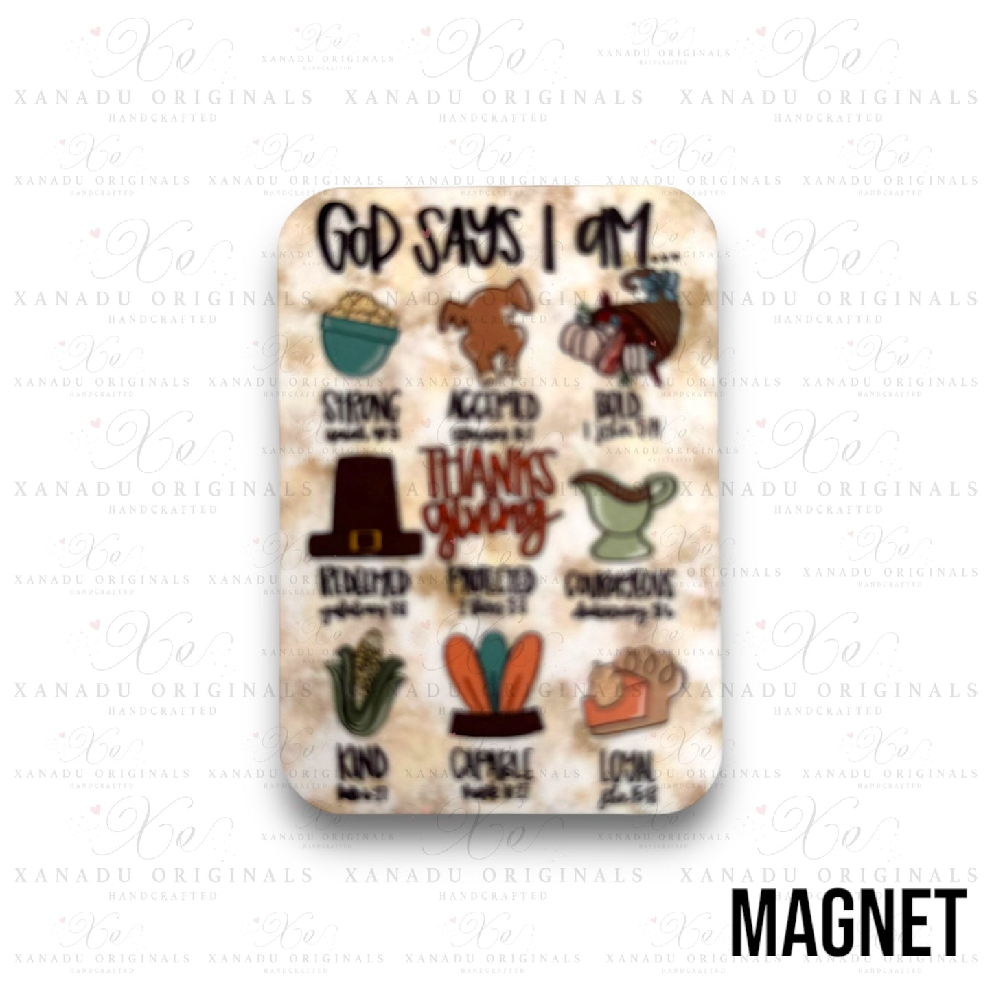 God Says I Am Thanksgiving Magnet