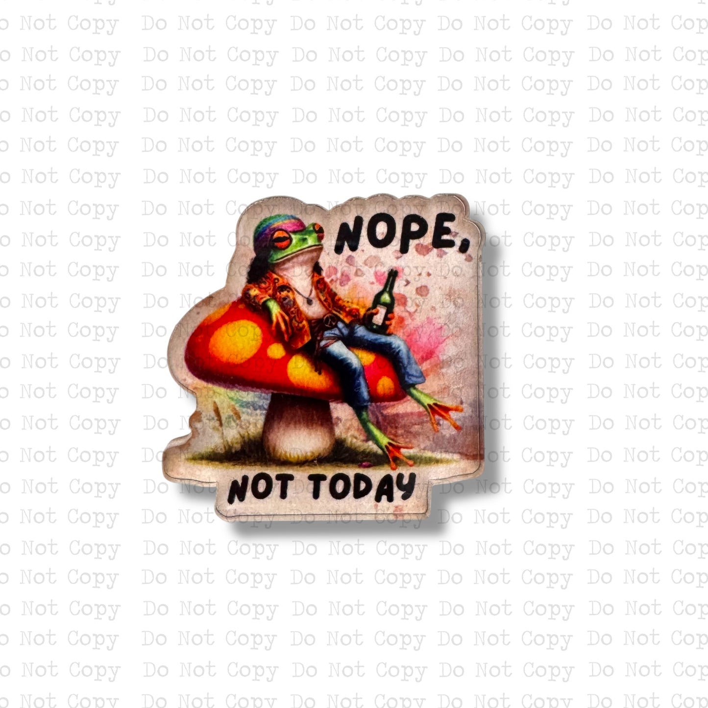 Nope Not Today Lapel Pin