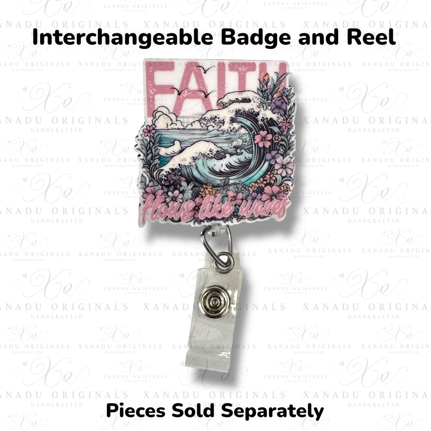 Faith Flows Like Waves Interchangeable Badge Button with Reel Option
