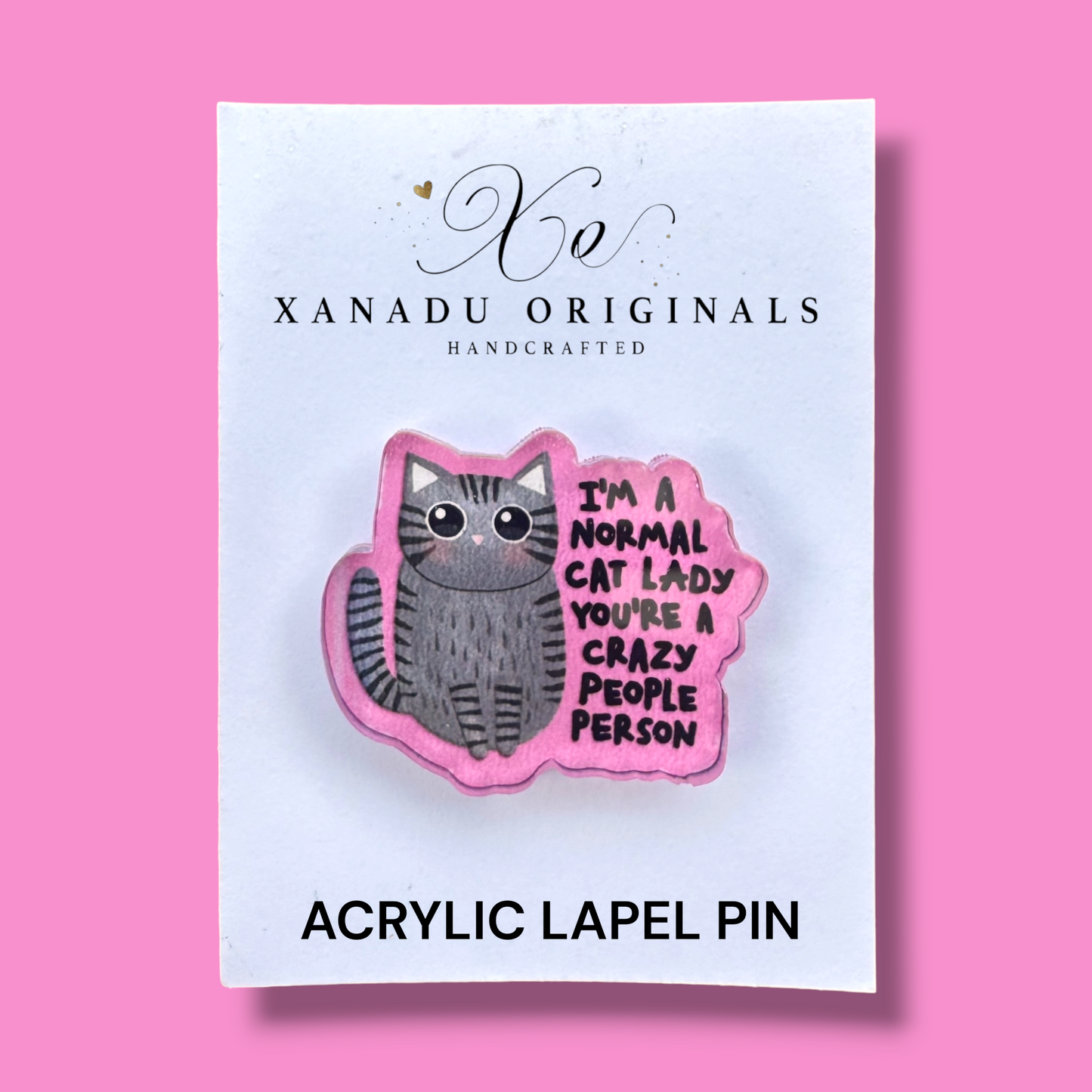 I'm A Normal Cat Lady Lapel Pin