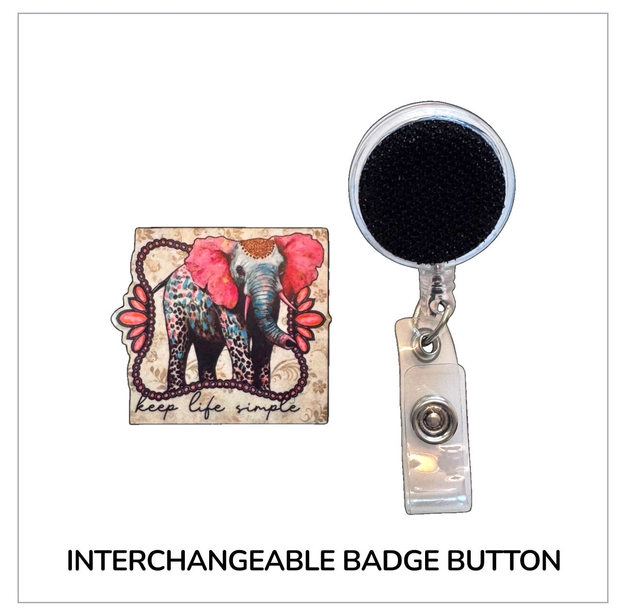 Keep Life Simple Interchangeable Badge Button with Reel Option