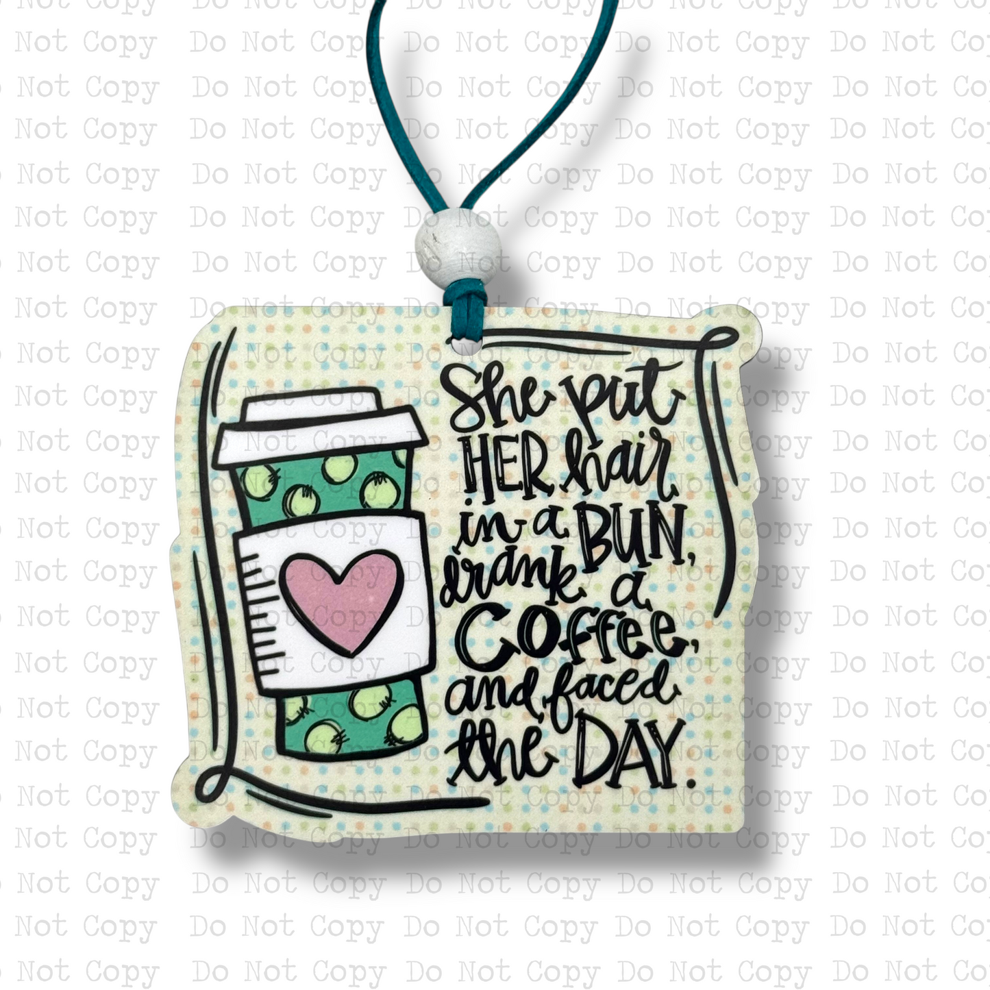 She Drank Coffee and Faced The Day Car Charm