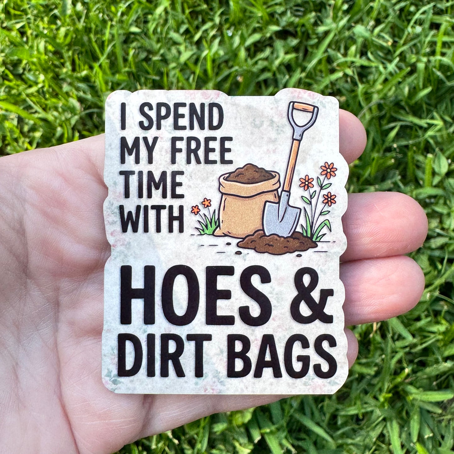 Dirt Bags And Hoes Magnet