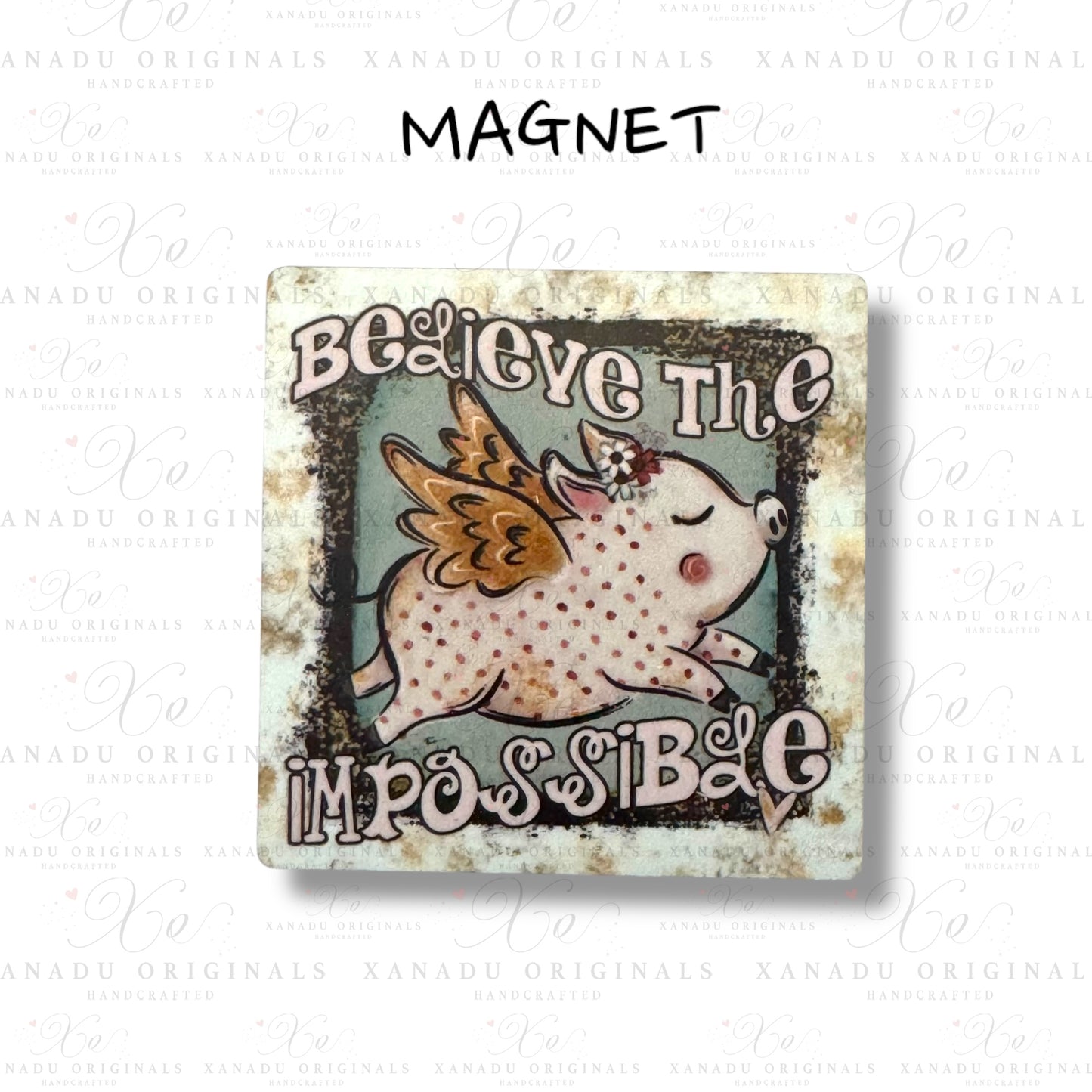 Believe The Impossible Magnet