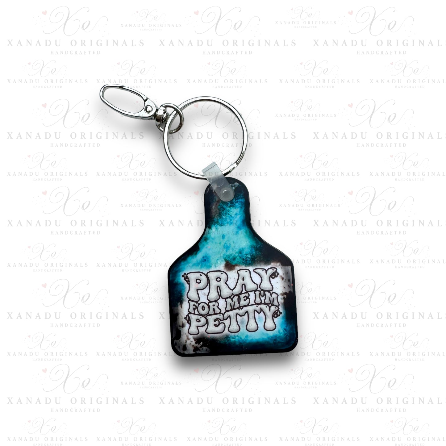 Pray Im Petty Cowtag Keychain | Bag Tag
