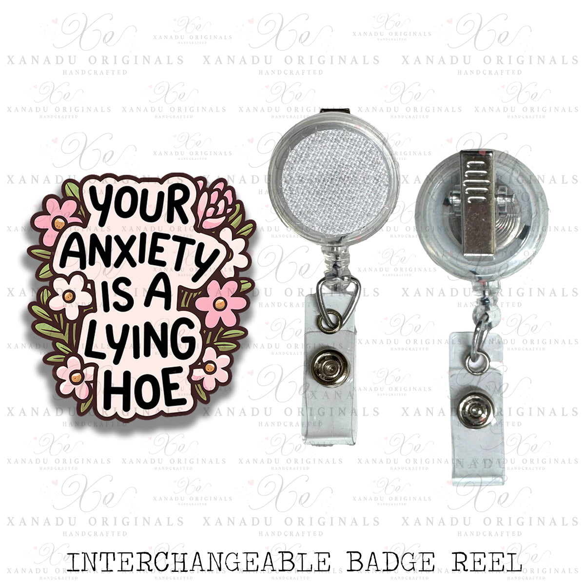 Your Anxiety is Lyin Interchangeable Badge Button with Reel Option