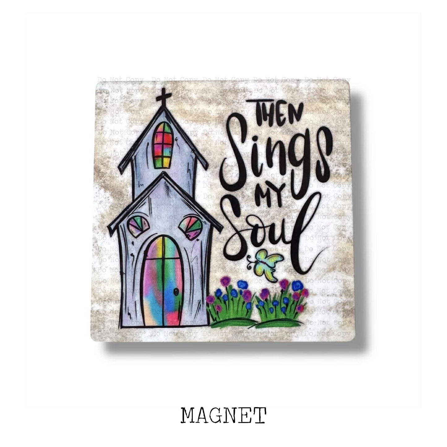 Then Sings My Soul Magnet
