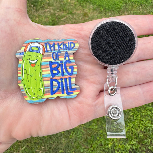 Big Dill Interchangeable Badge Button with Reel Option