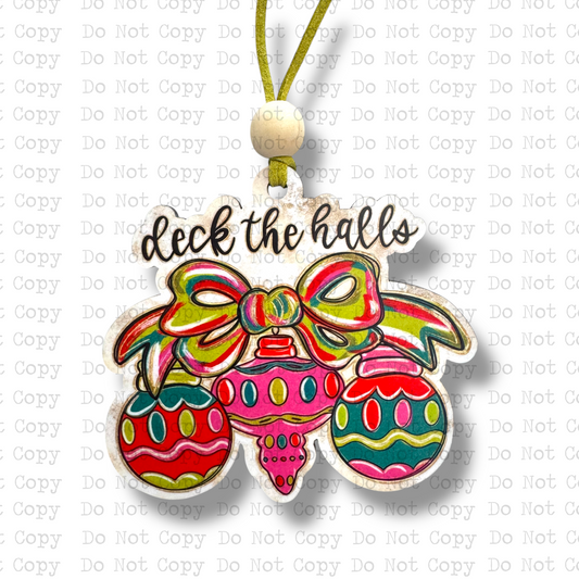 Deck The Halls Christmas Ornament