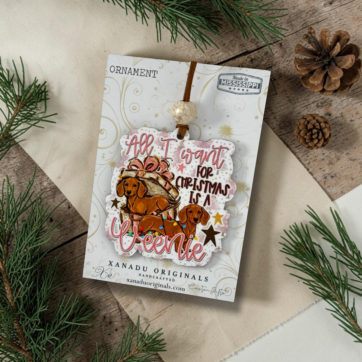 All I Want For Christmas Is A Weenie Wood Ornament - Funny Dachshund Dog Gift