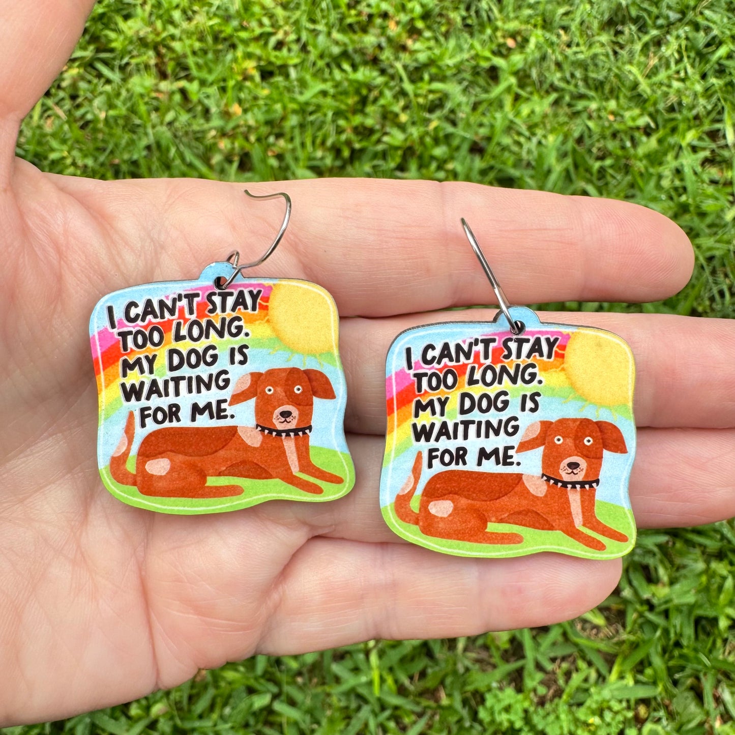 Stay Too Long Dog Earrings