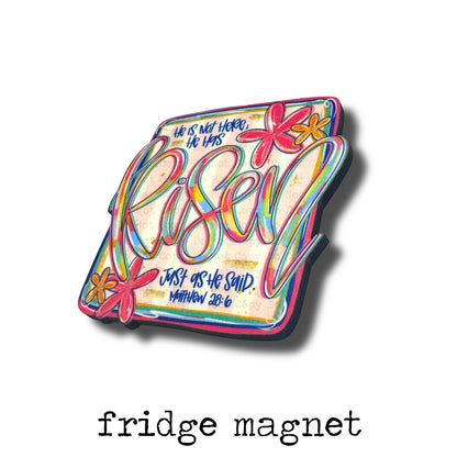 He Is Risen Matthew 28:6 Magnet