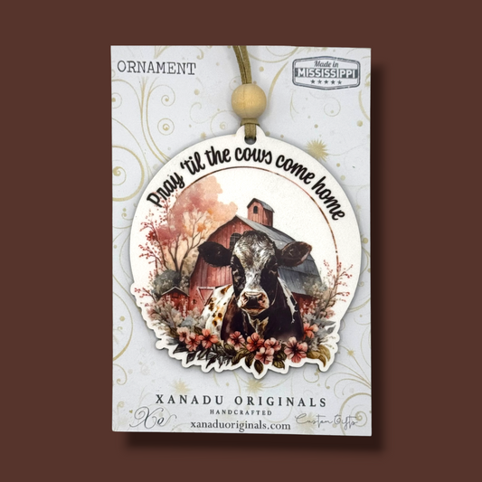 Pray 'til The Cows Come Home Christmas Ornament