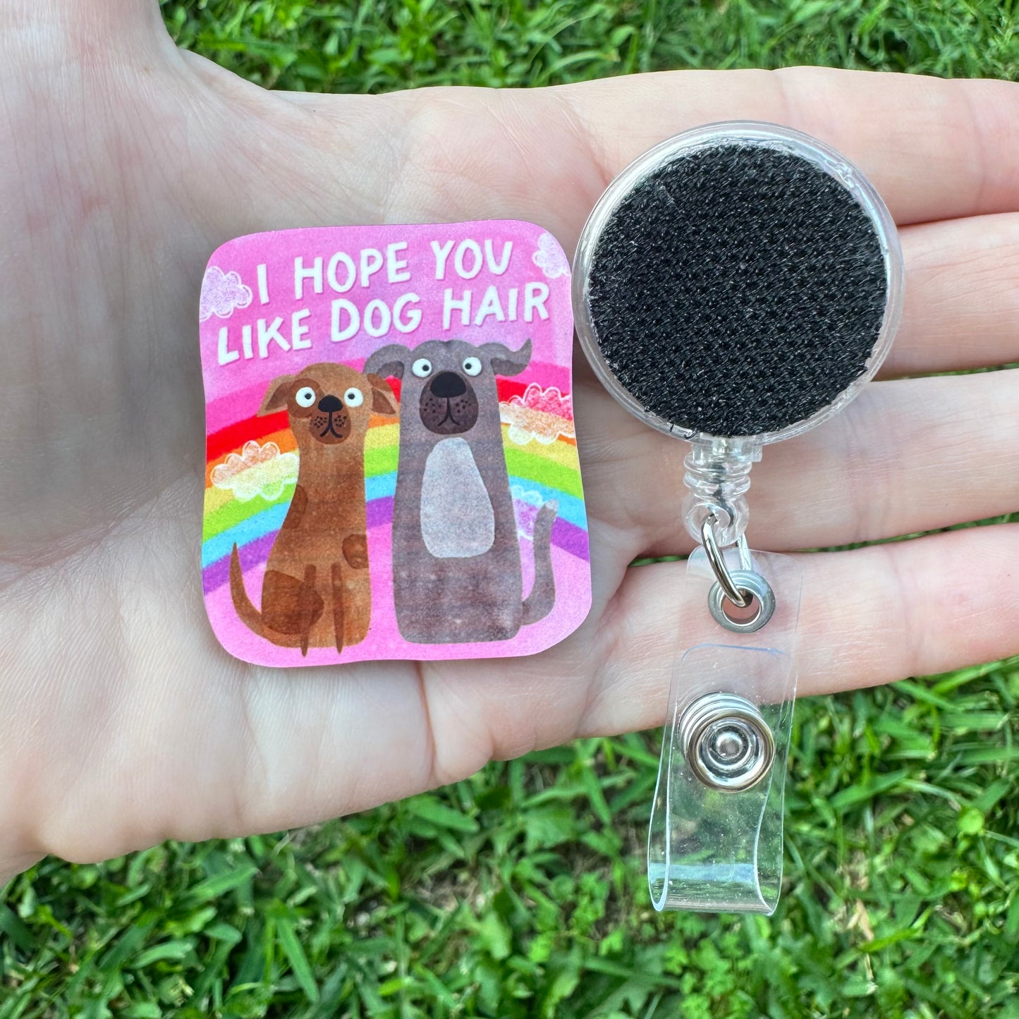 Hope You Like Dog Hair Interchangeable Badge Button with Reel Option