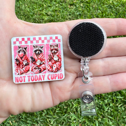 Not Today Cupid Racoon Interchangeable Badge Button with Reel Option