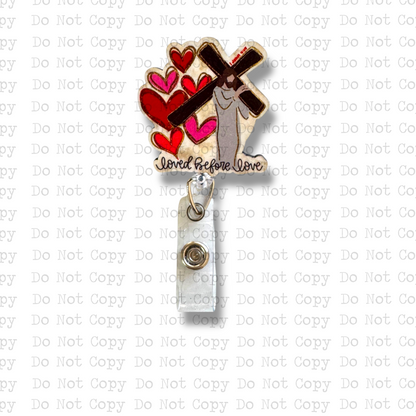 Loved Before Love Interchangeable Badge Button with Reel Option