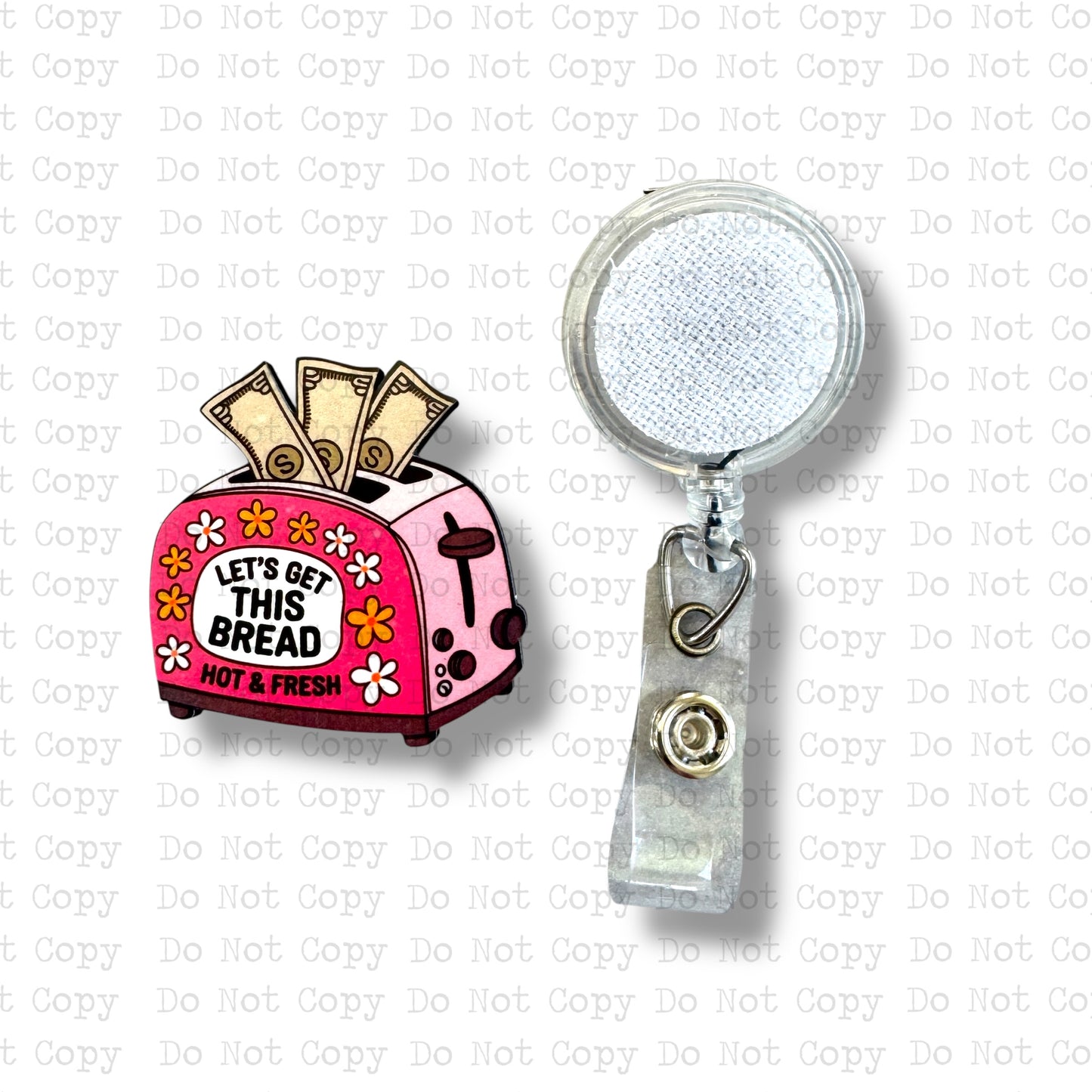 Let's Get This Bread Interchangeable Badge Button with Reel Option