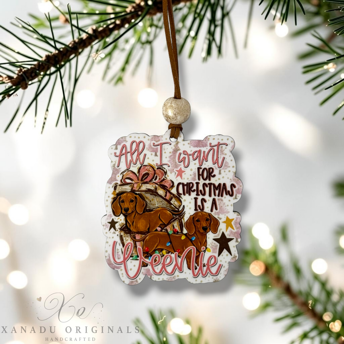All I Want For Christmas Is A Weenie Wood Ornament - Funny Dachshund Dog Gift