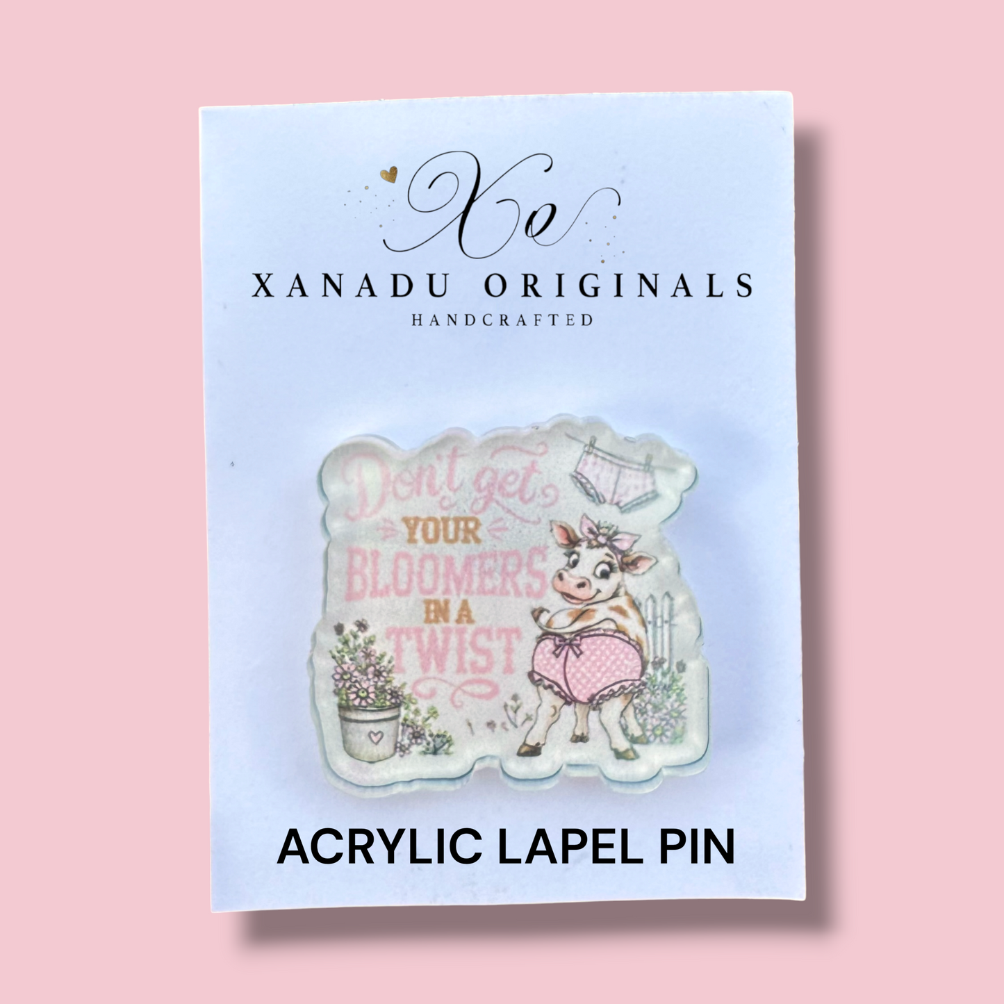 Don't Get Your Bloomers In A Twist Lapel Pin