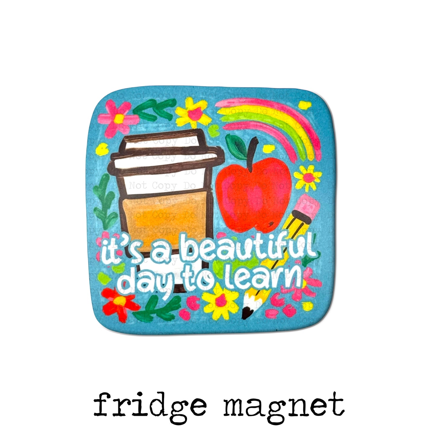 Beautiful Day To Learn Magnet