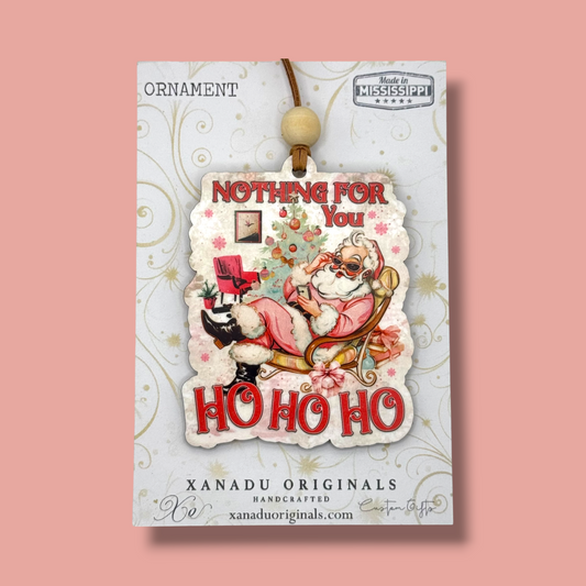 Nothing For You Sassy Santa Christmas Ornament - Funny Pink Retro Holiday Tree Decoration