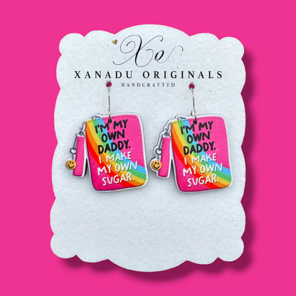 I Make My Own Sugar Earrings