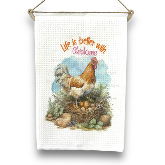 Life Is Better With Chickens Tea Towel
