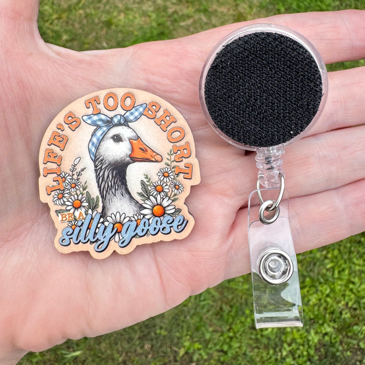Be A Silly Goose Interchangeable Badge Button with Reel Option