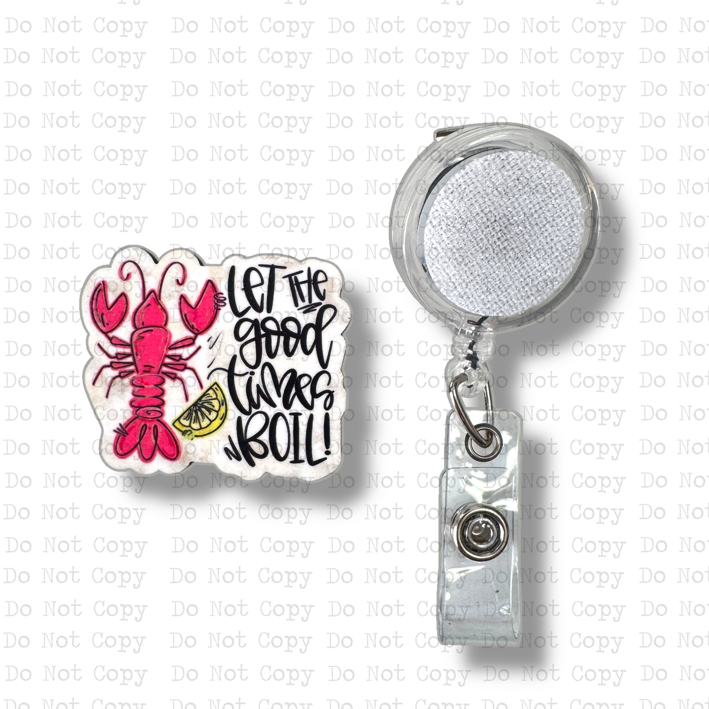 Let The Good Times Boil Interchangeable Badge Button with Reel Option