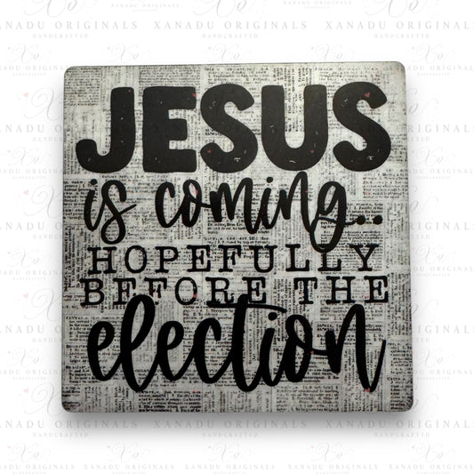 Jesus Is Coming Before The Election Magnet