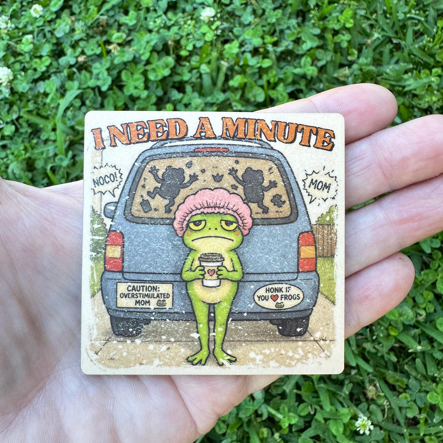 I Need A Minute Mom Magnet