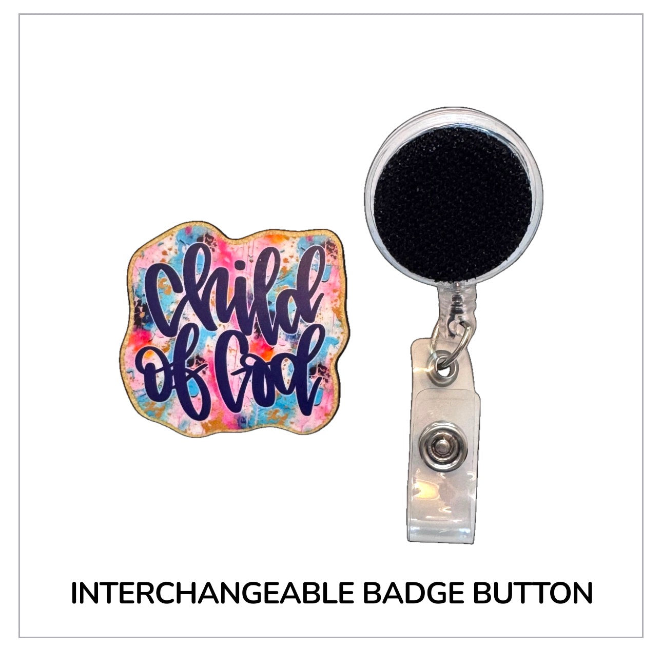 Child Of God Interchangeable Badge Button with Reel Option