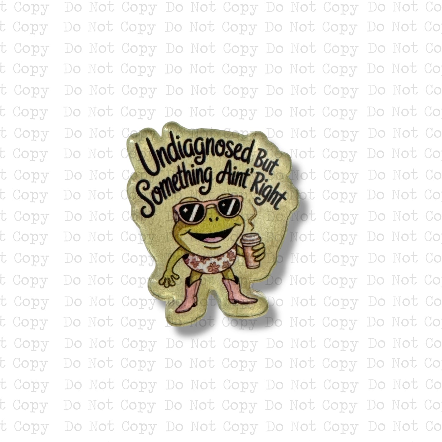 Undiagnosed But Something Ain't Right Lapel Pin