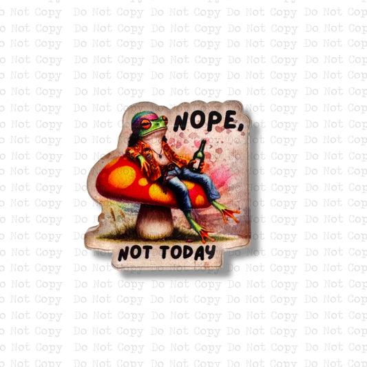 Nope Not Today Lapel Pin