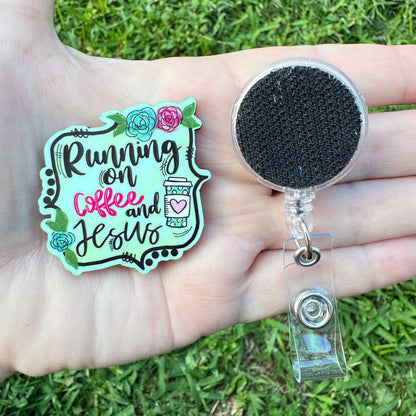 Running On Coffee And Jesus Interchangeable Badge Button with Reel Option
