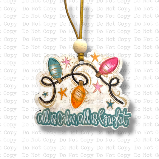 All Is Calm Christmas Ornament