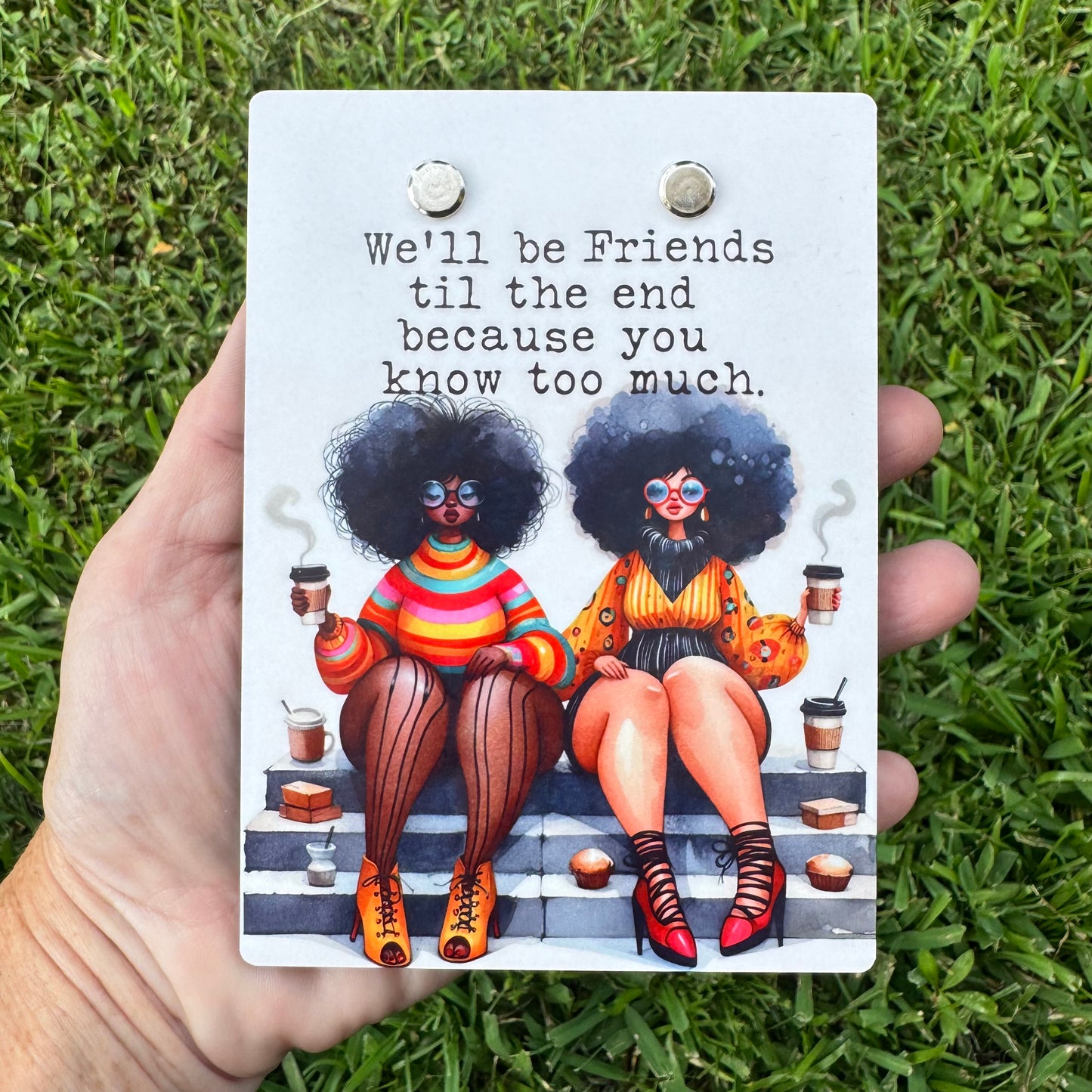 "Friends Til The End" Mini Clipboard