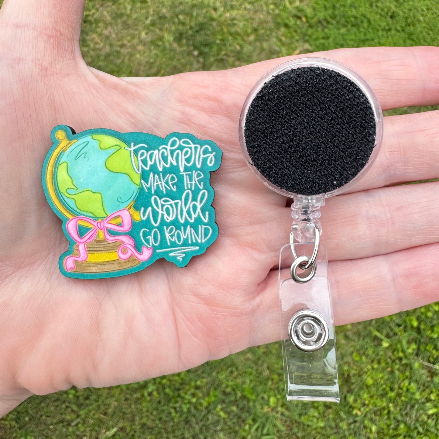 Teachers Make The World Go Round Interchangeable Badge Button with Reel Option