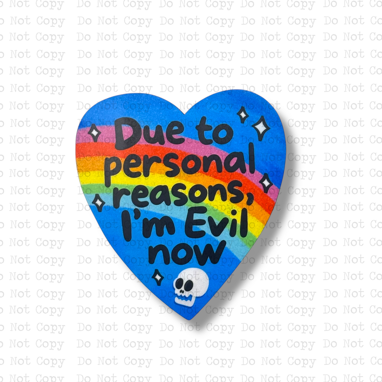 Due To Personal Reasons, I'm Evil Now Magnet