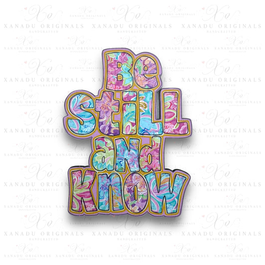 Be Still And Know Topper