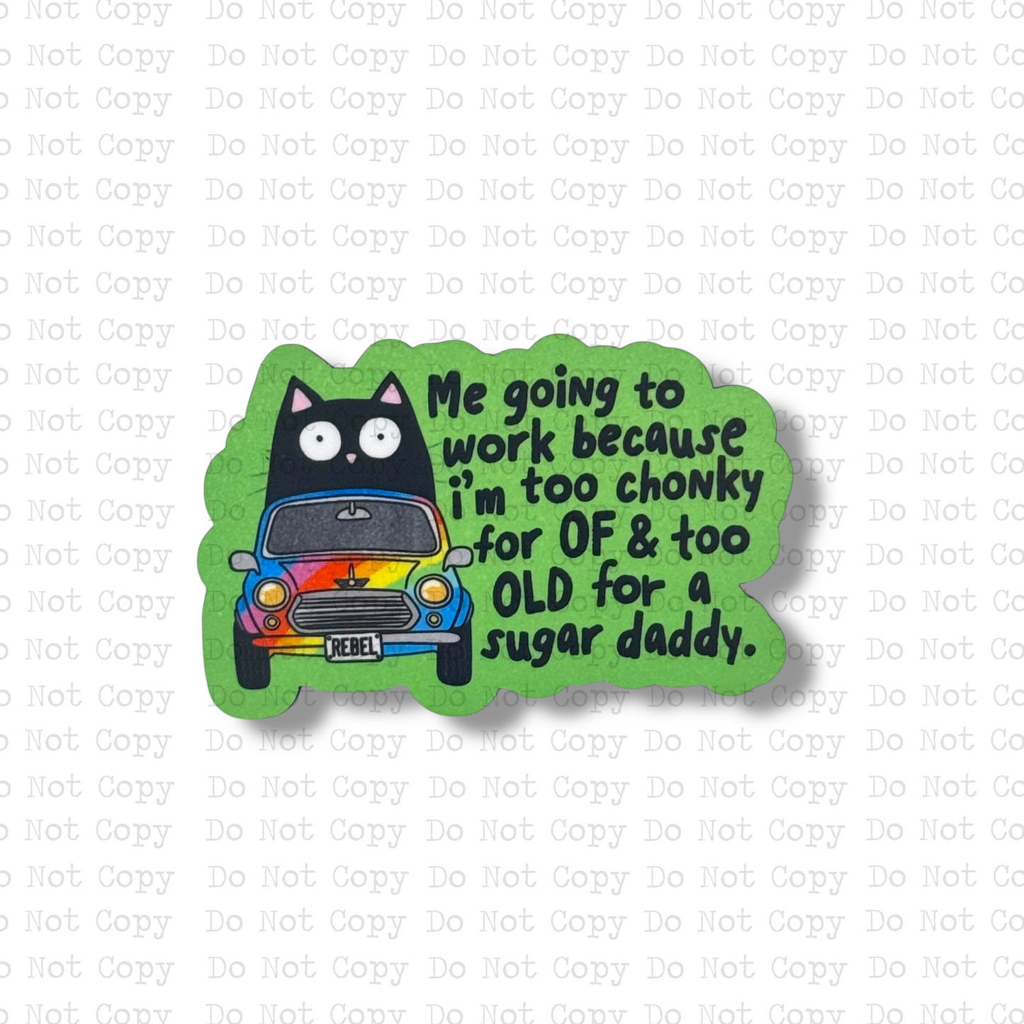 I'm Too Old For A Sugar Daddy Magnet