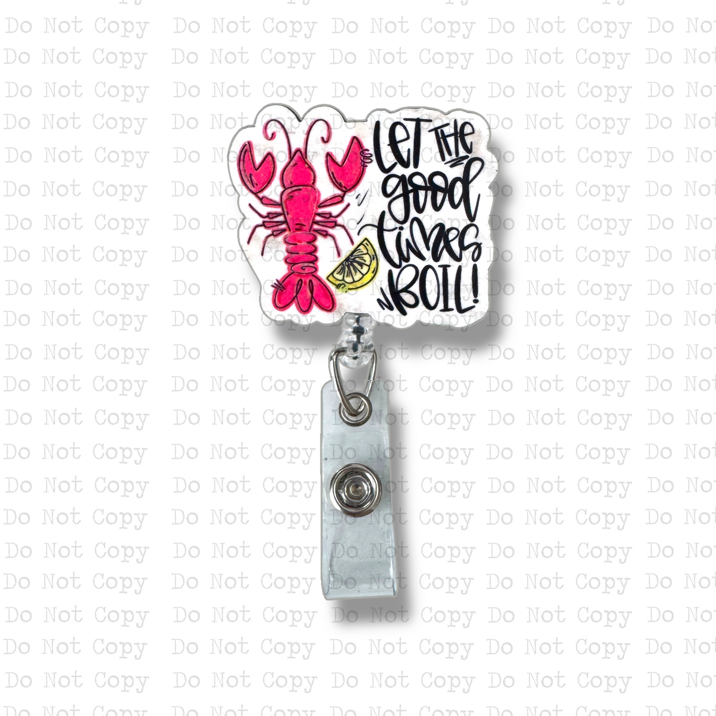 Let The Good Times Boil Interchangeable Badge Button with Reel Option