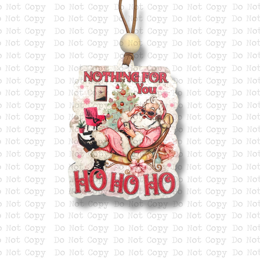 Nothing For You Christmas Ornament