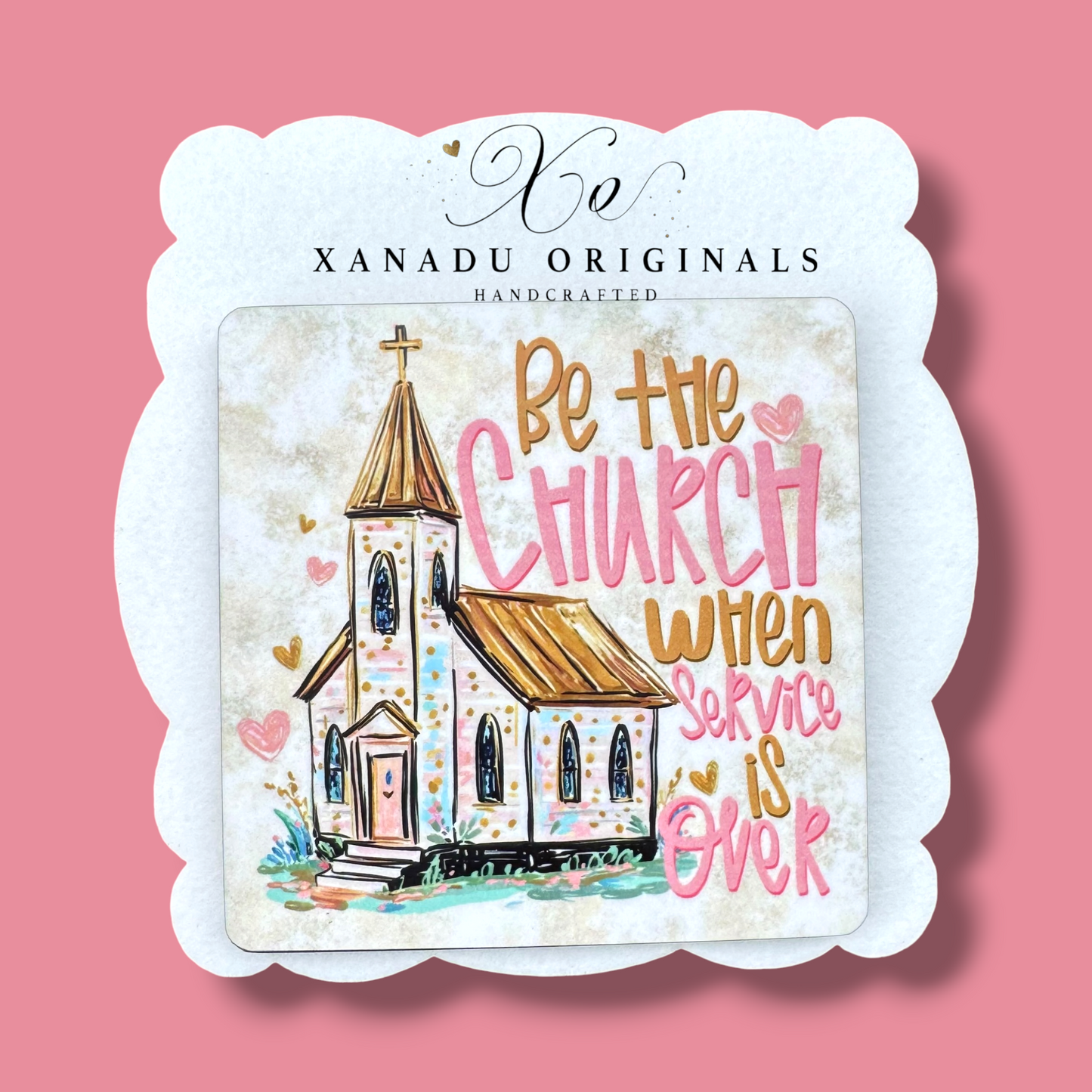 Be the Church When Service is Over Vintage Chapel Coaster