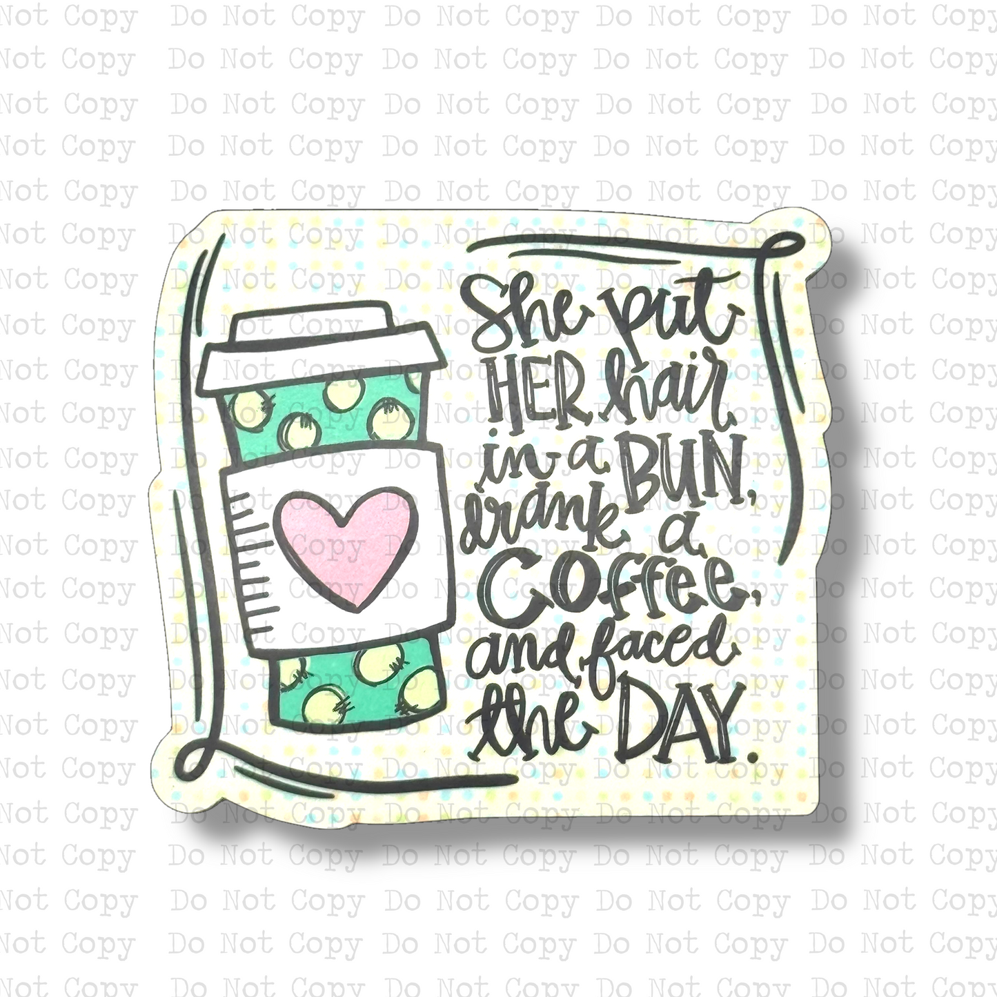 She Drank Coffee And Faced The Day Magnet