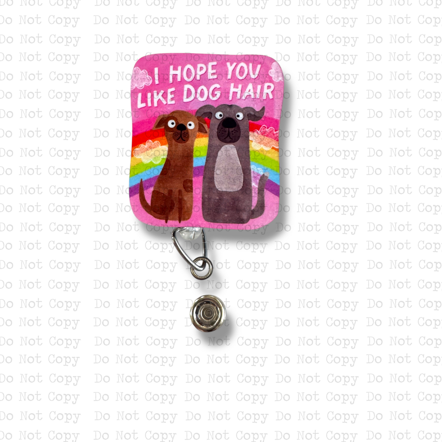 Hope You Like Dog Hair Interchangeable Badge Button with Reel Option