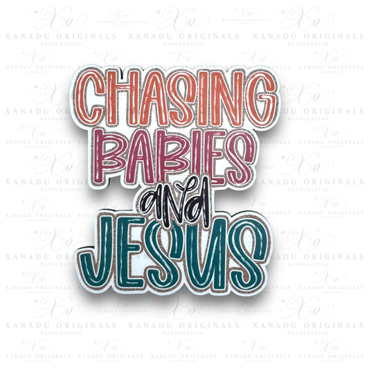 Chasing Babies And Jesus Topper